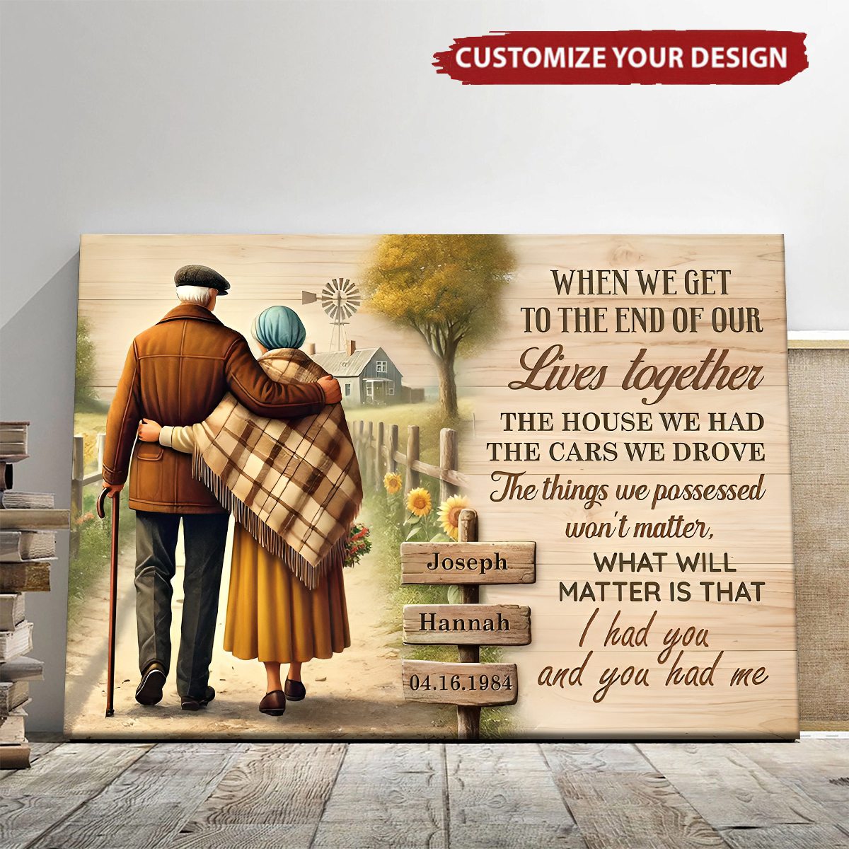 When We Get To The End Of Our Lives Farmhouse Personalized Poster