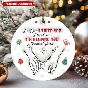 I Met You I Loved You Couples - Personalized Circle Ceramic Ornament