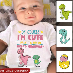 Haven’t You Seen My Great- Grandma - Personalized Baby Onesie, Baby Shower