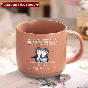 You Are My Penguin - Personalized Pottery Mug