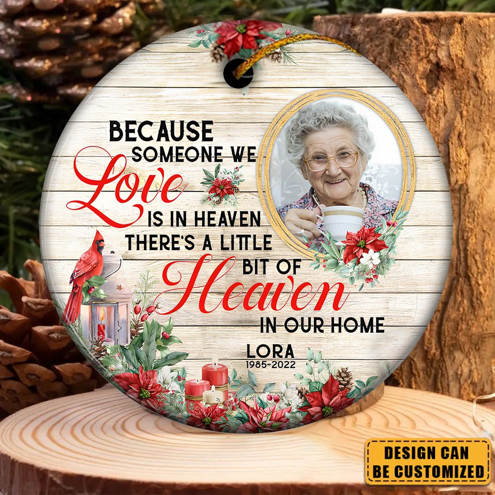 Because Someone We Love Is In Heaven - Memorial Personalized Custom Ornament