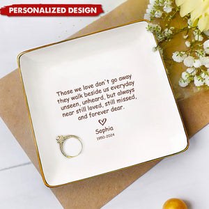 Those We Love Don't Go Away Personalized Memorial Jewelry Dish