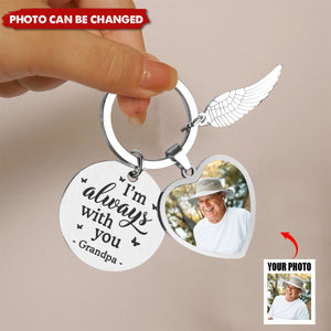 I'm Always With You Memorial Gift - Personalized Photo Keychain