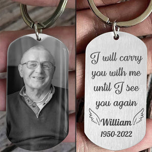 I Will Carry You With Me Memorial Personalized Upload Photo Stainless Steel Keychain