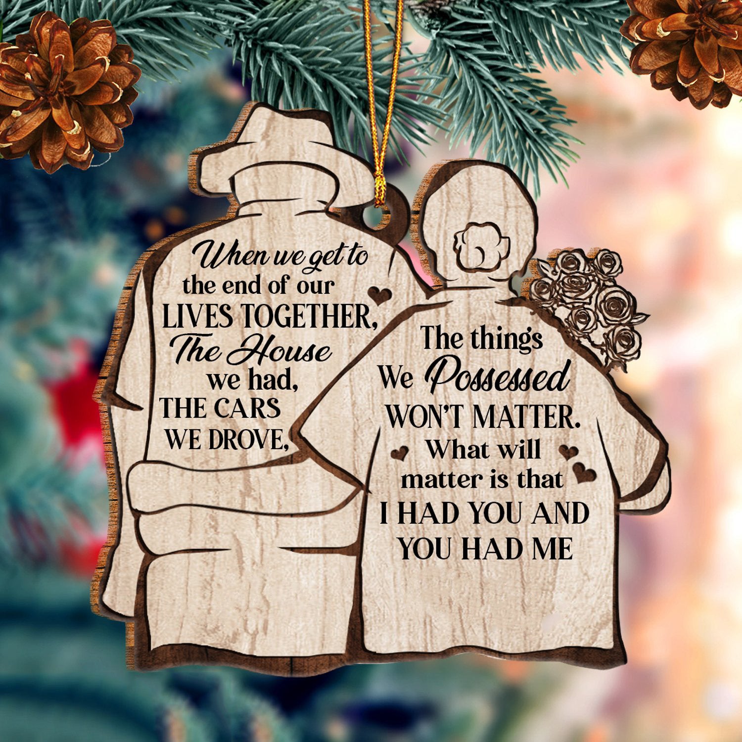 I Had You & You Had Me Ornament