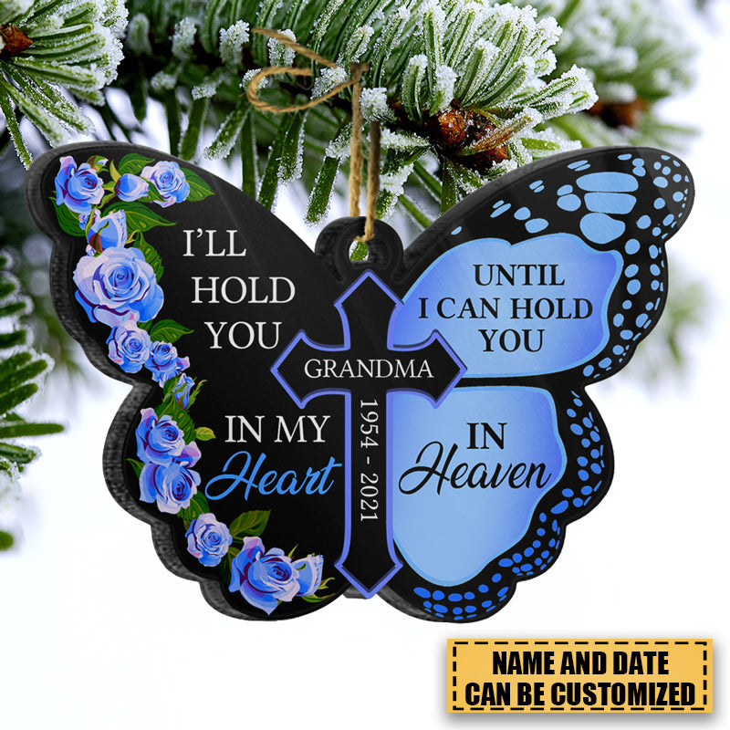 I'll Hold You In My Heart - Memorial Gift - Personalized Custom Butterfly Acrylic Ornament