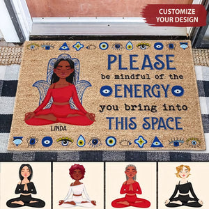 Please Be Mindful Of The Energy You Bring Into This Space - Personalized Doormat