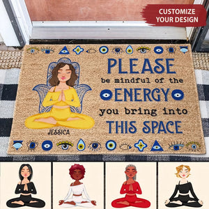 Please Be Mindful Of The Energy You Bring Into This Space - Personalized Doormat