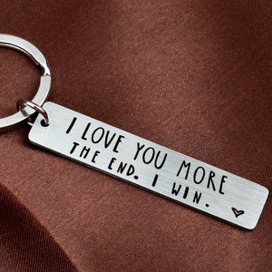 "I Love You More The End I Win"Funny Keychain