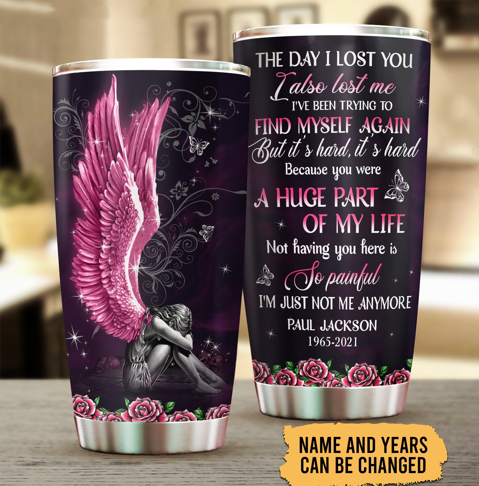 The Day I Lost You I'm Just Not Me Anymore Personalized Tumbler