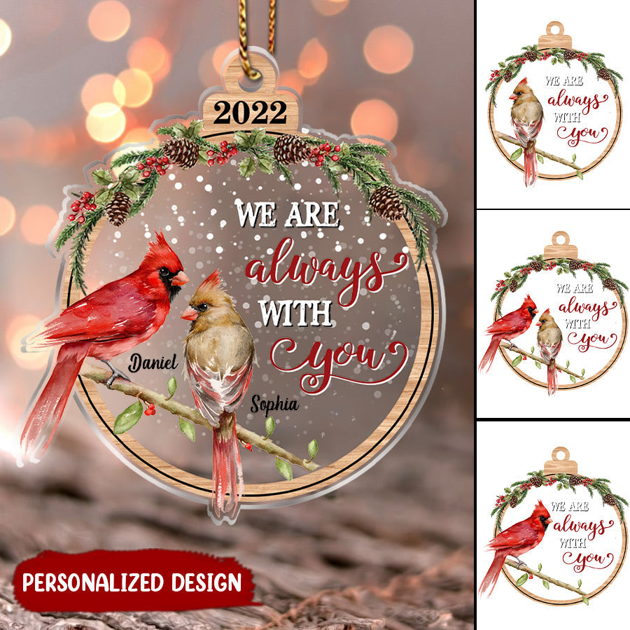 Christmas Memorial Cardinal, We Are Always With You Meaningful Gifts For Family Personalized Ornament